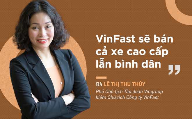 Lê Thị Thu Thủy - Phó chủ tịch Tập đoàn Vingroup đồng Chủ tịch Vinfast